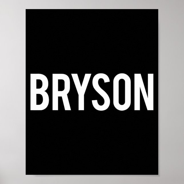 Bryson - Cool New Funny Name Fan Gift Tee  Poster (Front)