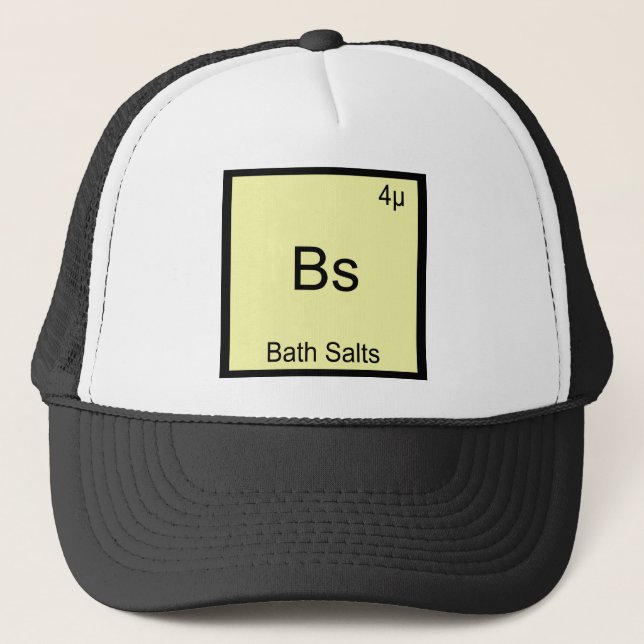 Bs - Bath Salts Funny Element Meme Chemistry Tee Trucker Hat (Front)