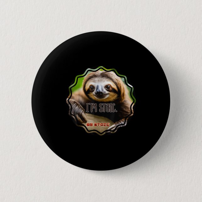 Bs Im Stoic Sloth  Button (Front)