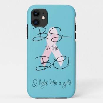 Bs To The Bc! Breast Cancer Fight Iphone 5 Case by JoleeCouture at Zazzle