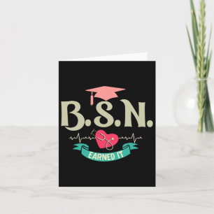 Bsn Earned It Nurse Degree Senior Nursing Graduate Card