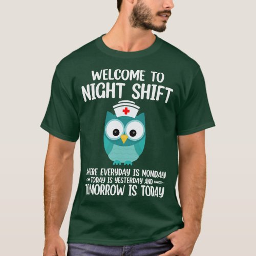 BSN LPN CNA Funny Nursing Owl Welcome To Night Shi T_Shirt
