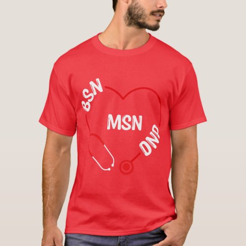 BSN MSN DNP Stethoscope DNP Doctor Appreciation Nu T_Shirt