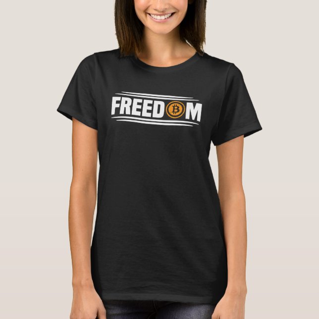 BTC is Freedom  Bitcoin T-Shirt (Front)