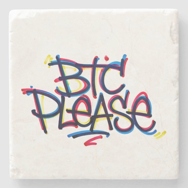 "BTC Please" (Color) Stone Coaster (Front)