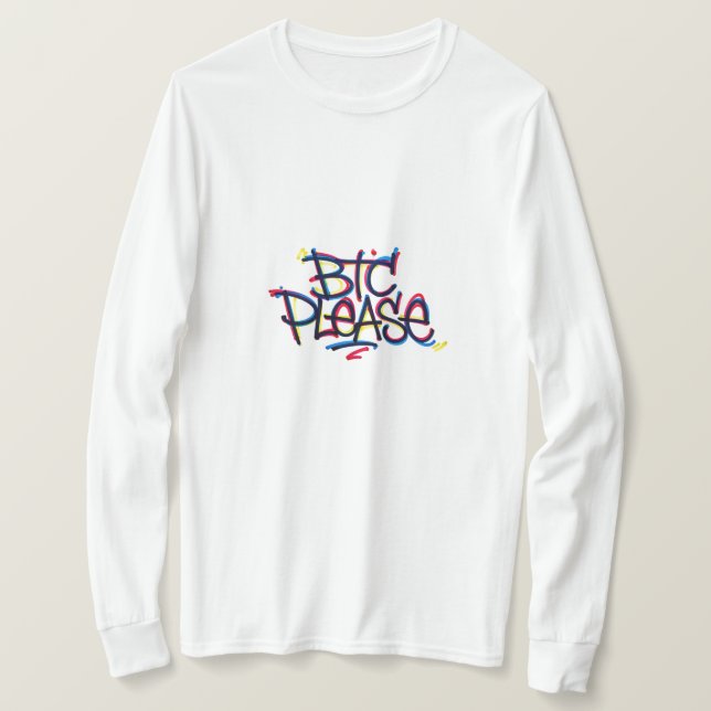 "BTC Please" (Color) T-Shirt (Design Front)