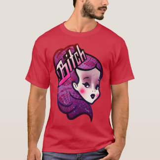 Btch T-Shirt