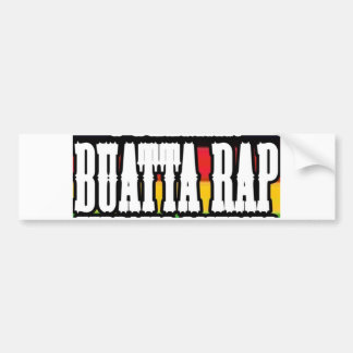 Buatta Rap Bumper Sticker