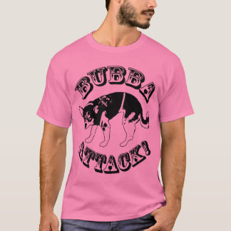 Bubba Attack! Shirt