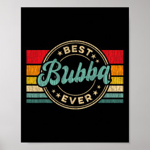 Bubba Ever Vintage Retro Father's Day Gift  Poster