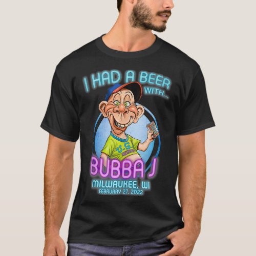 Bubba J Milwaukee WI 1  T_Shirt