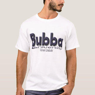 Bubba U. (University) "Honor Graduate" T-Shirt
