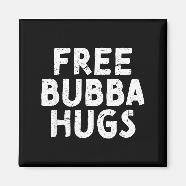 Bubba Uncle For Your Favorite Brother Bubba Magnet (Front)