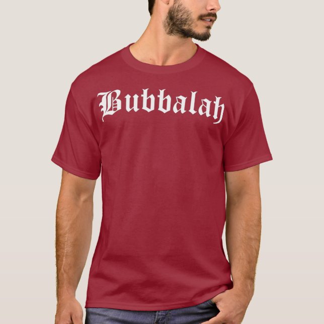 Bubbalah Yiddish Jewish Dear Baby Child Bubbala T-Shirt (Front)