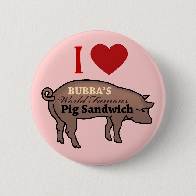 BUBBA'S PIG SANDWICH BUTTON (Front)