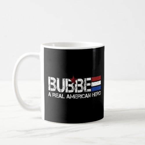 Bubbe A Real American Hero Vintage Fathers Day  Coffee Mug