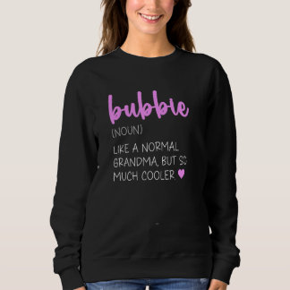 Bubbie Definition Cute Mother's Day Grandma Sweatshirt