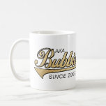 Bubbie Mug "AKA Bubbie Since..."<br><div class="desc">"AKA Bubbie Since ???? Mug. Personalize by deleting, "AKA Bubbie Since 2009" and "We love you so much, Steven, Sarah, Karen, Robbie and Shana." Then choose your favorite font style, size, color and wording to personalize your mug! Create a simply simple gift by adding some goodies to the mug, wrap...</div>