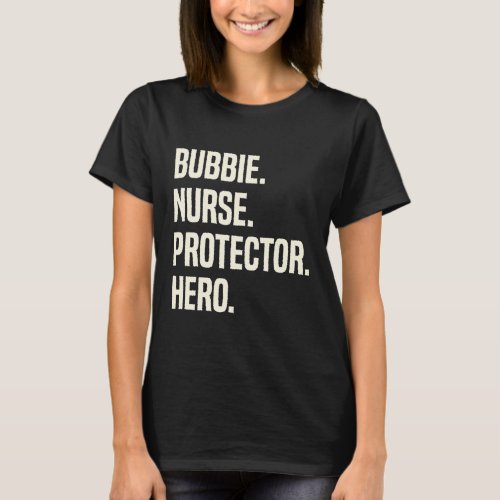 Bubbie Nurse Protector Hero Grandmother T_Shirt