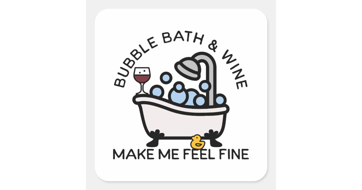 Bubble Bath and Wine Square Sticker Zazzle