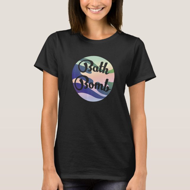 Bubble Bathtub Relaxation Bath Bombs Enthusiast Pr T-Shirt (Front)