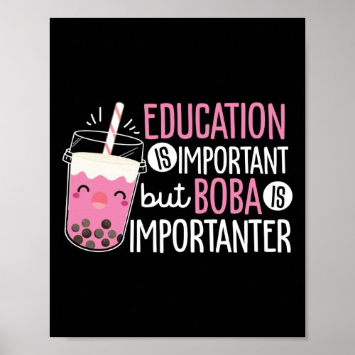 Bubble Education Is Important But Boba Is Poster