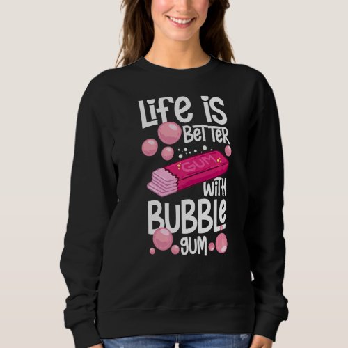 Bubble Gum Ball Gumball Chewing Gum Sweatshirt