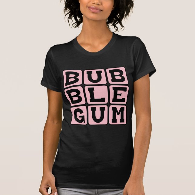 Bubble Gum, Color and Candy T-Shirt (Front)