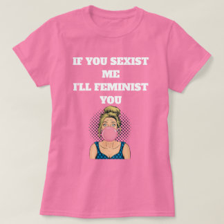 Bubble Gum Pop Art Girl Feminist Quote T-Shirt