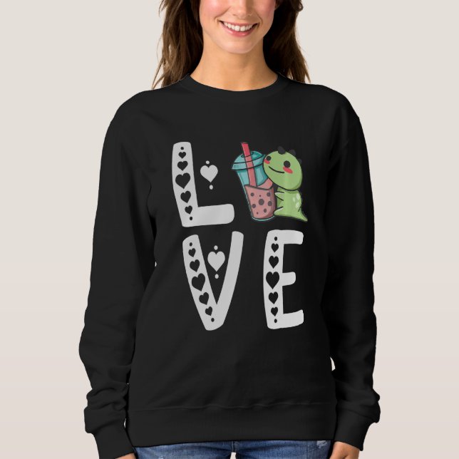 Bubble Tea Dinosaurs Cute Boba Tea Dino Sweet Drin Sweatshirt (Front)