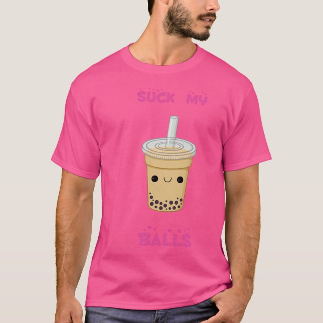 Bubble Tea -Suck My Balls T-Shirt (Front)