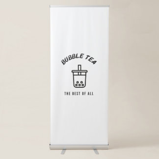 Bubble tea the best of all retractable banner