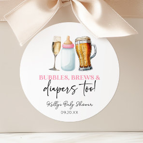 Bubbles Brews and Diapers Too! Baby Shower Classic Round Sticker