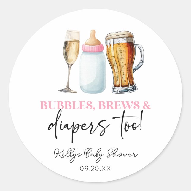 Bubbles Brews and Diapers Too! Baby Shower Classic Round Sticker (Front)