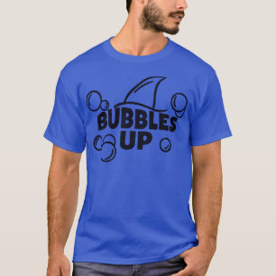 Bubbles Up T-Shirt