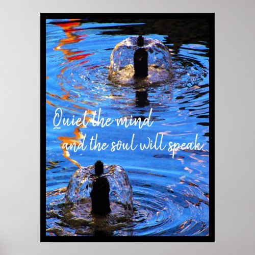 Bubbly Fountains Ripples Reflections Zen Quote Poster