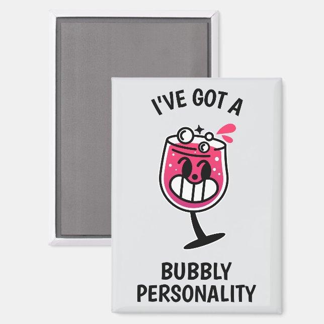 Bubbly Personality – Wine Lover Magnet (Front/Back)