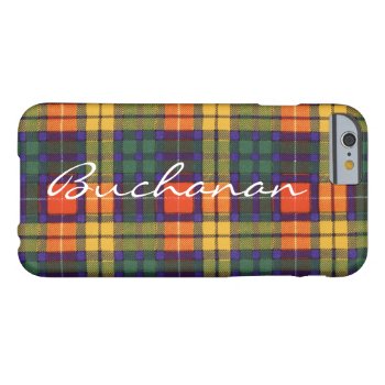 Buchanan Family Clan Plaid Scottish Kilt Tartan Barely There Iphone 6 Case by TheTartanShop at Zazzle