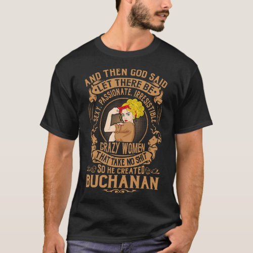 BUCHANAN God Created Crazy Women T_Shirt