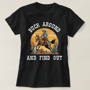 Buck Around and Find Out Cowboy Western Cactus T-Shirt
