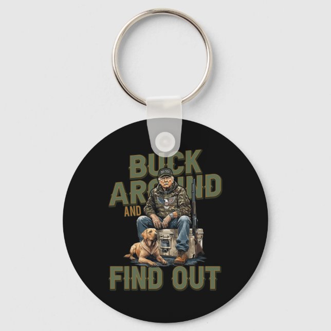 Buck Around And Find Out Funny Trump Camo Hunting  Keychain (Front)