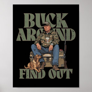 Buck Around And Find Out Trump Camo Hunting Poster