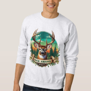 Buck Around Deer Man's Sweatshirt