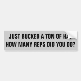 Buck Bales over Weight Lifting Bumper Sticker