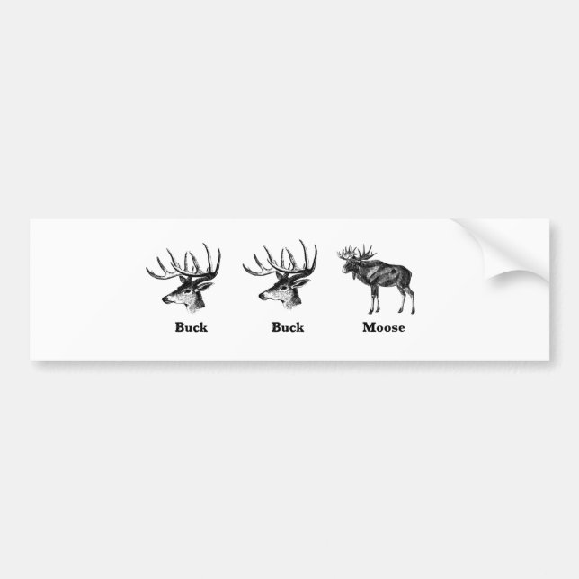 Buck Buck Moose Bumper Sticker (Front)