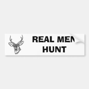 Buck Bumper Sticker Real Men Hunt