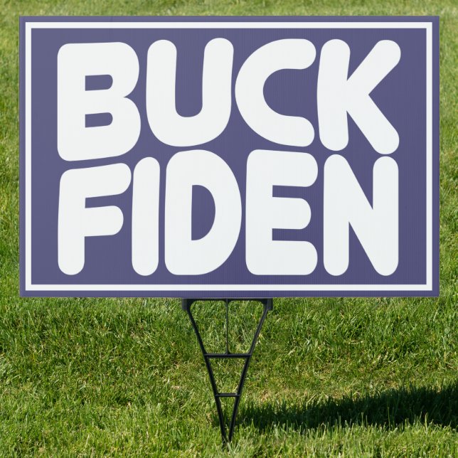Buck Fiden Fck Biden Pun Sign (Insitu)