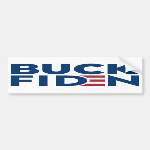 Buck Fiden Slogan Chant Anti Joe Biden   Bumper Sticker