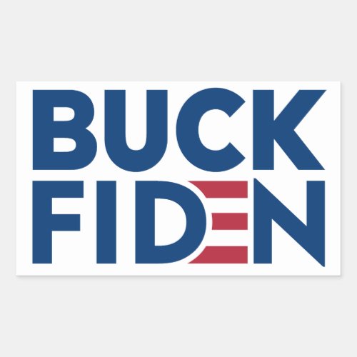 Buck Fiden Slogan Chant Anti Joe Biden  Rectangular Sticker