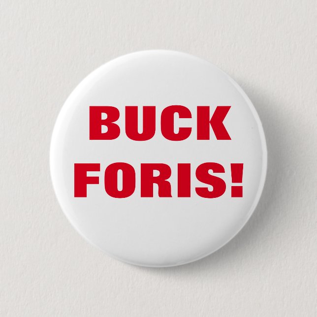 BUCK FORIS! Badge Button (Front)